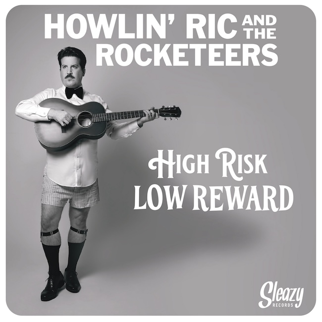 Howlin' Ric And The Rocketeers - High Risk Low Reward